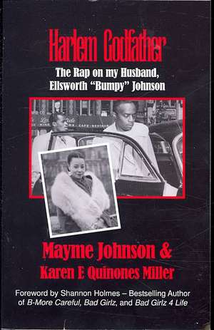 Harlem Godfather: The Rap on My Husband, Ellsworth "Bumpy" Johnson de Mayme Hatcher Johnson