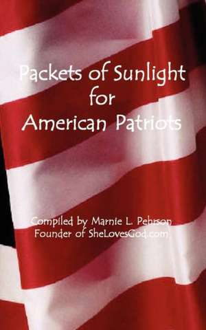 Packets of Sunlight for American Patriots de Marnie L. Pehrson