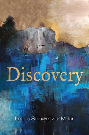 Discovery de Leslie Schweitzer Miller