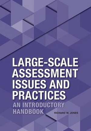 Large-Scale Assessment Issues and Practices: An Introductory Handbook de Richard Merrick Jones