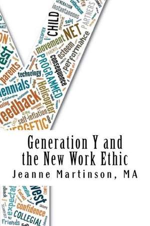 Generation y and the New Work Ethic