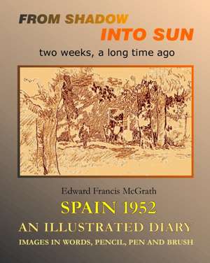 From Shadow into Sun de Edward Francis McGrath