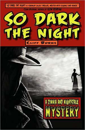 So Dark the Night de Cliff J Burns