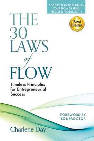 The 30 Laws of Flow de Charlene Day