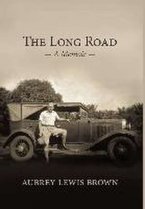 The Long Road (Hardcover) de Aubrey L. Brown