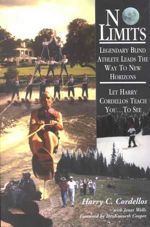 No Limits: Legendary Blind Athlete Lands the Way to New Horizons de Harry C. Cordellos