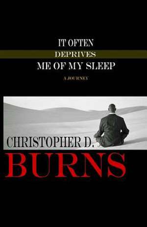 It Often Deprives Me of My Sleep: Church Ministry Version de Christopher D. Burns