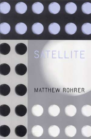 Satellite de Matthew Rohrer