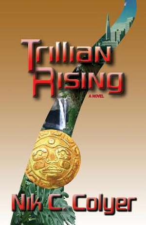 Trillian Rising de Nik C. Colyer