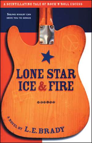 Lone Star Ice & Fire de L. E. Brady