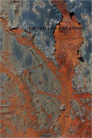 Lizard Lies Dreaming de Stacy Vanderwoude