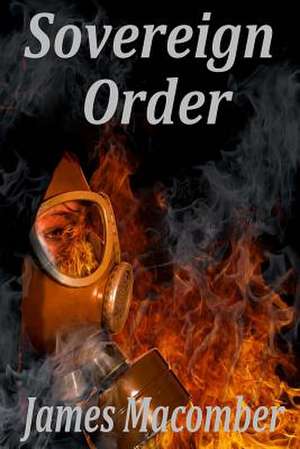 Sovereign Order: A Thriller de James Macomber