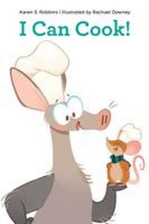 I Can Cook de Karen S. Robbins