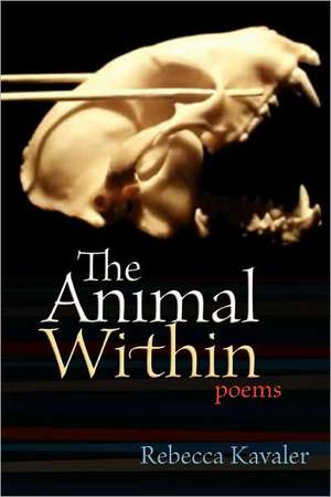 The Animal Within de Rebecca Kavaler