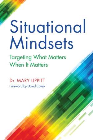 Situational Mindsets de Mary Lippitt