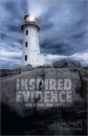 Inspired Evidence: Only One Reality de Julie Von Vett