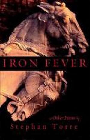 Iron Fever de Stephan Torre