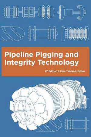 Pipeline Pigging and Integrity Technology, 4th Edition