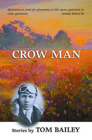 Crow Man: Short Stories de Tom Bailey