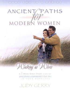 Walking as Wives de Judy Gerry