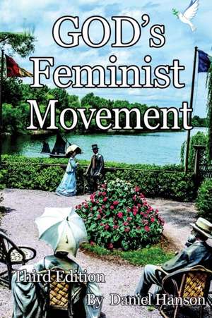 God's Feminist Movement de Daniel Hanson