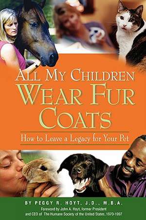 All My Children Wear Fur Coats - 2nd Edition de Peggy R. Hoyt