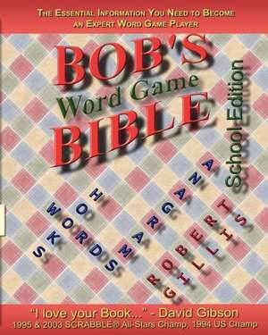 Bob's Bible: Words, Hooks & Anagrams - School Edition de Robert Gillis