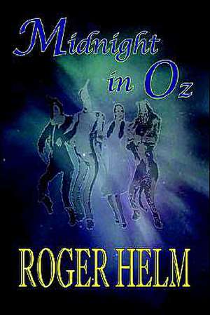 Midnight in Oz de Roger Helm