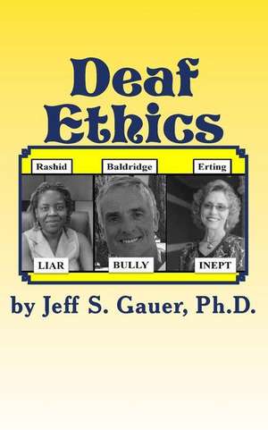 Deaf Ethics de Jeff S. Gauer Ph. D.