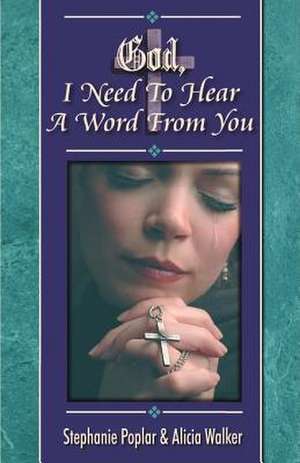 God, I Need to Hear a Word from You de Stephanie Poplar