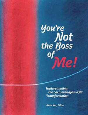 You're Not The Boss of Me! de Ruth Ker