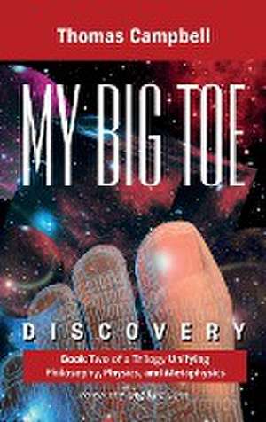 My Big TOE Discovery de Thomas Campbell