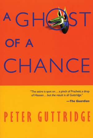 A Ghost of a Chance de Peter Guttridge