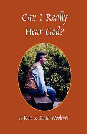 Can I Really Hear God? de Ron Woolever