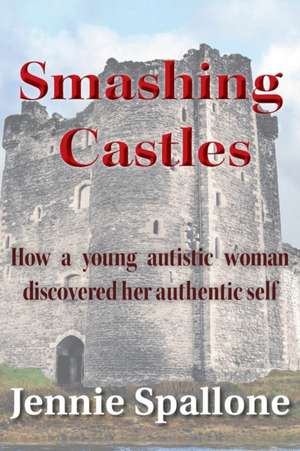 Smashing Castles de Jennie Spallone