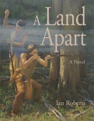 A Land Apart de Ian Roberts