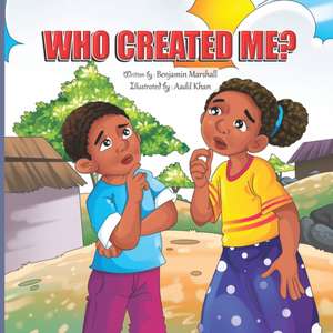 WHO CREATED ME de Benjamin Marshall