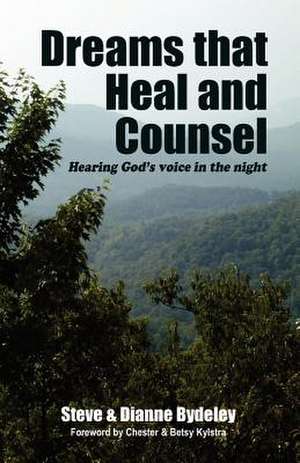 Dreams That Heal and Counsel de Steve Bydeley