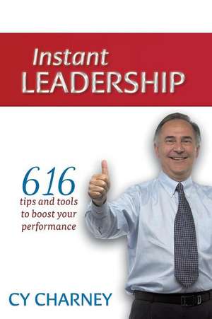 Instant Leadership de Cy Charney