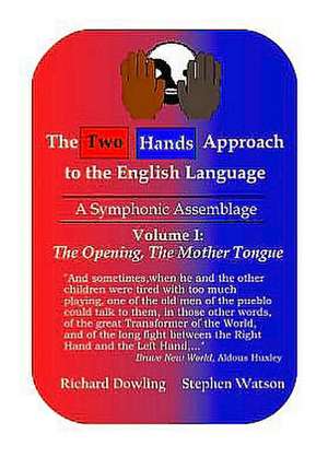 The Two Hands Approach to the English Language (Vol. I) de Richard Dowling