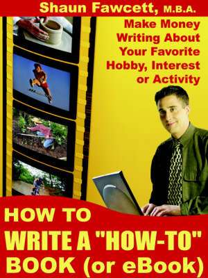 How to Write a How-To Book (or eBook): The Dis-Integration of Ken Wilber de Shaun Fawcett