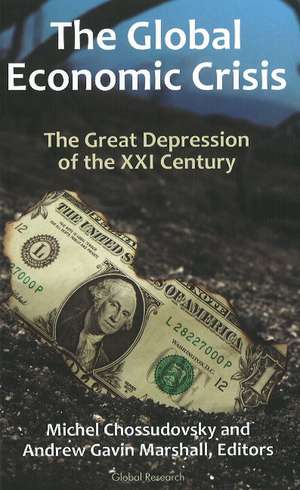 Global Economic Crisis: The Great Depression of the XXI Century de Michel Chossudovsky