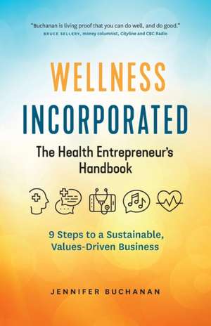 Wellness Incorporated de Jennifer Buchanan