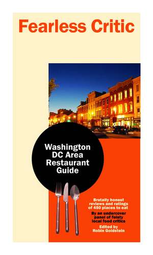 Fearless Critic Washington DC Area Restaurant Guide de Robin Goldstein