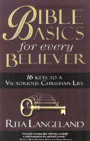 Bible Basics for Every Believer de Rita Langeland