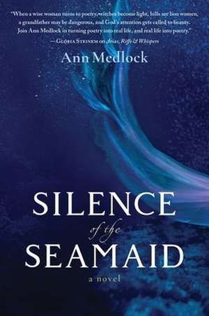 Silence of the Seamaid de Ann Medlock