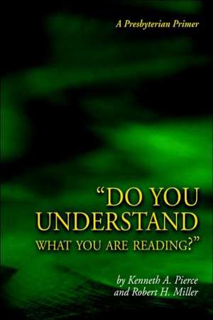 Do You Understand What You Are Reading? de Kenneth A. Pierce