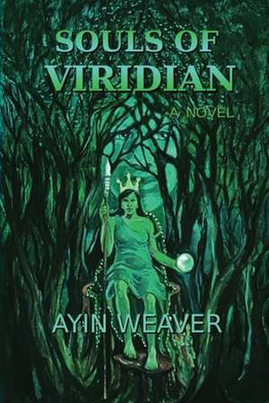 Souls of Viridian de Ayin Weaver