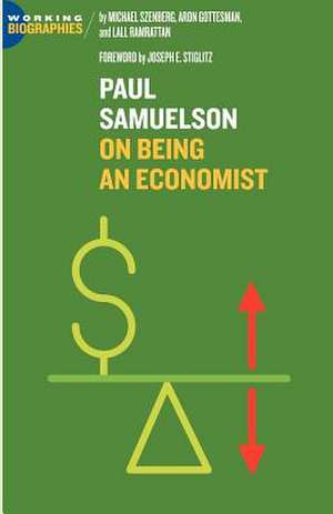 Paul A. Samuelson: On Being an Economist de Michael Szenberg