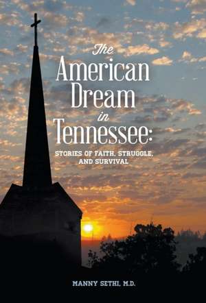 The American Dream in Tennessee de Dr Manny Sethi